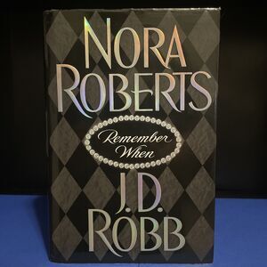 Remember When by J. D. Robb and Nora Roberts (2003, Hardcover)